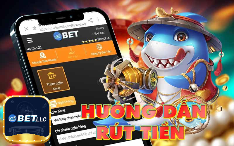 Rút tiền w9bet